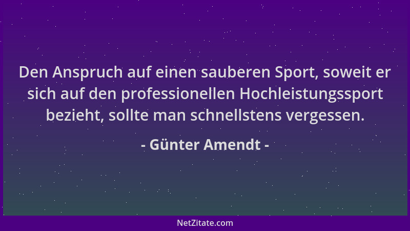 Günter Amendt - Den Anspruch auf einen sauberen Sport, soweit er sich auf den professionellen Hochleistungssport bezieht, s...