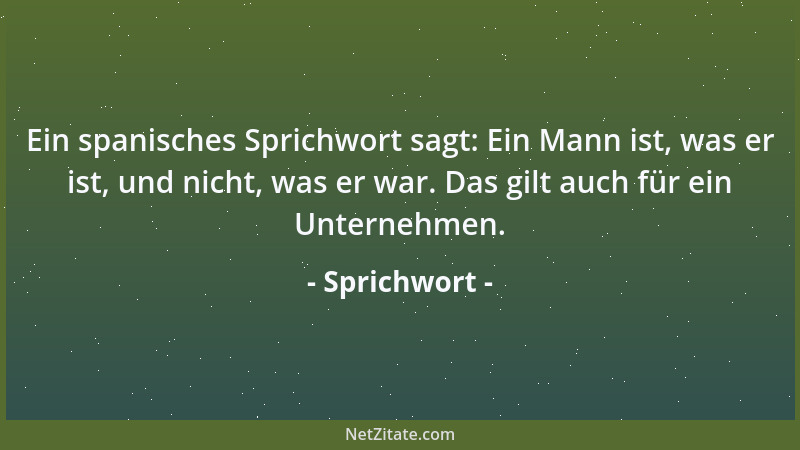 Sprichwort - Wer am Anfang wenig tut, hat es später schwer, wer am Anfang viel tut, hat es später leicht....