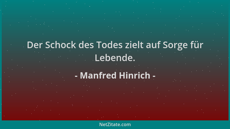 Manfred Hinrich - Der Schock des Todes zielt auf Sorge für Lebende....