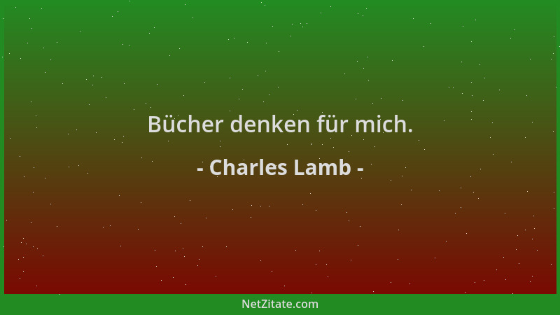 Charles Lamb - Bücher denken für mich....