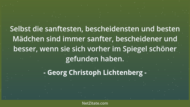 Georg Christoph Lichtenberg - Man lacht, und mit Recht, über den Versuch jenes Menschen, der seinem Pferde das Fressen abge...