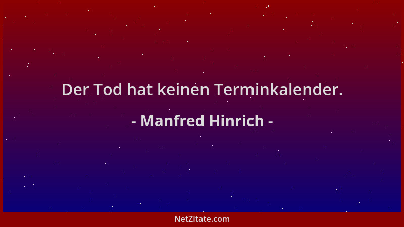 Manfred Hinrich - Der Tod hat keinen Terminkalender....