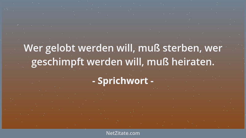 Sprichwort - Im Becher ertrinken mehr als im Meer....