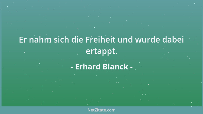Erhard Blanck - Es gibt kein Erfolgsrezept. Es gibt nur den Erfolg....