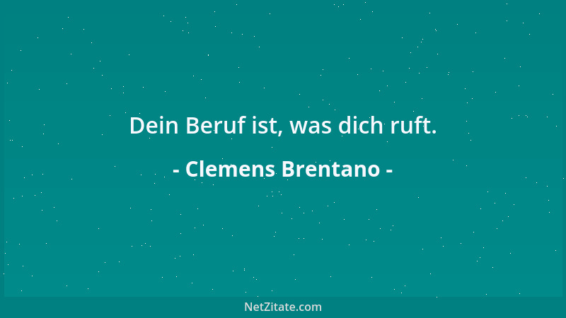 Clemens Brentano - Die Töne sind ein wunderbarer lebender Atem der Dunkelheit....