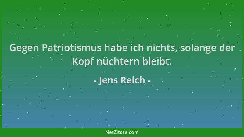 Jens Reich - Gegen Patriotismus habe ich nichts, solange der Kopf nüchtern bleibt....