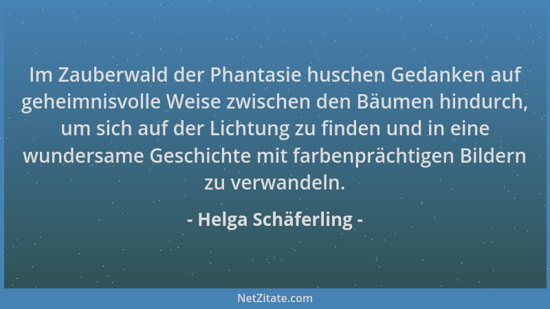 Helga Schäferling - Im Zauberwald der Phantasie huschen Gedanken auf geheimnisvolle Weise zwischen den Bäumen hindurch, um...
