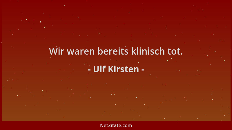 Ulf Kirsten - Wir waren bereits klinisch tot....
