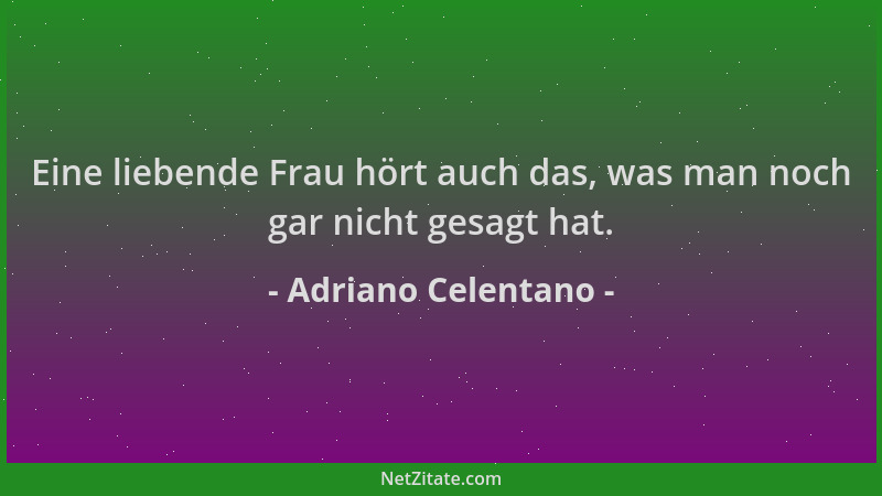 Adriano Celentano - Eine liebende Frau hört auch das, was man noch gar nicht gesagt hat....