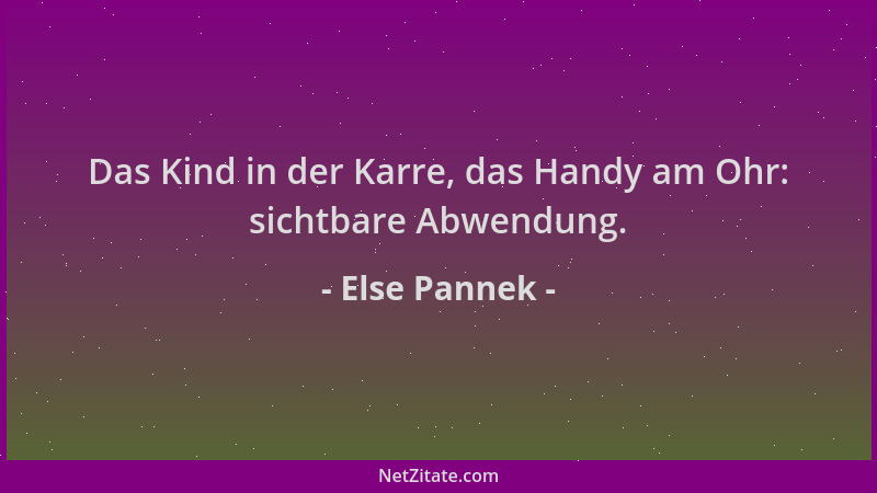 Else Pannek - Das Kind in der Karre, das Handy am Ohr: sichtbare Abwendung....