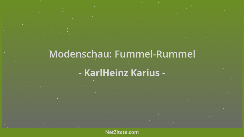 KarlHeinz Karius - Modenschau: Fummel-Rummel...