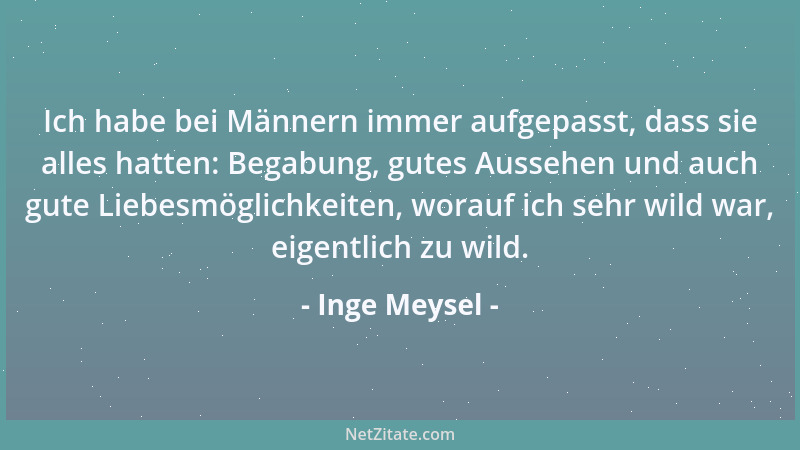 Inge Meysel - Ich habe bei Männern immer aufgepasst, dass sie alles hatten: Begabung, gutes Aussehen und auch gute Liebesmö...