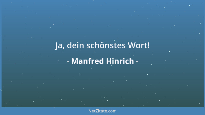 Manfred Hinrich - Ja, dein schönstes Wort!...