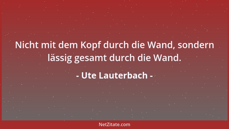 Ute Lauterbach - Durch das Anerkennen des Platzes des andern kann ich meinen eigenen Platz besser einnehmen....