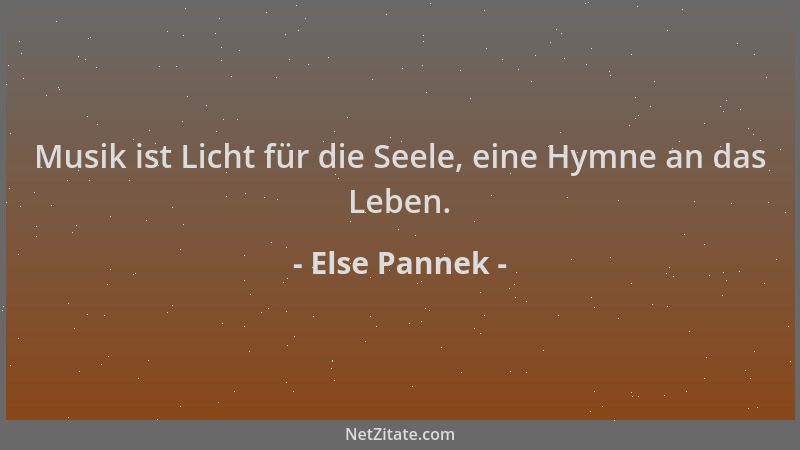 Else Pannek - Musik ist Licht für die Seele, eine Hymne an das Leben....