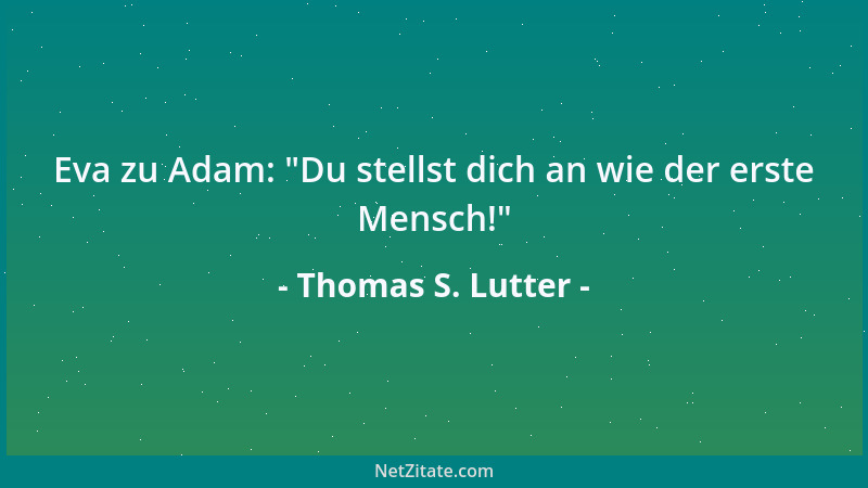 Thomas S. Lutter - Jedem Menschen seine Diagnose - weil jeder an irgendwas krankt....