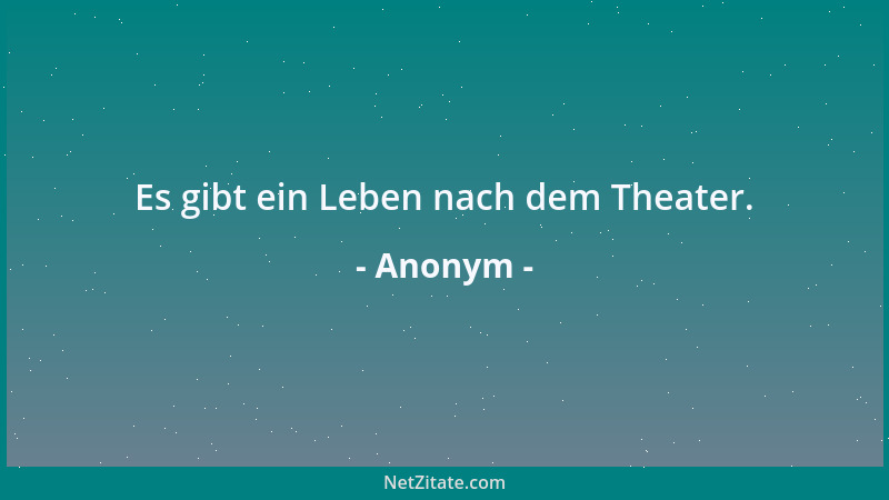 Anonym - Wenn eine Frau liebt, gleicht sie einem Untersuchungsrichter: Ständig verlangt sie neue Beweise....