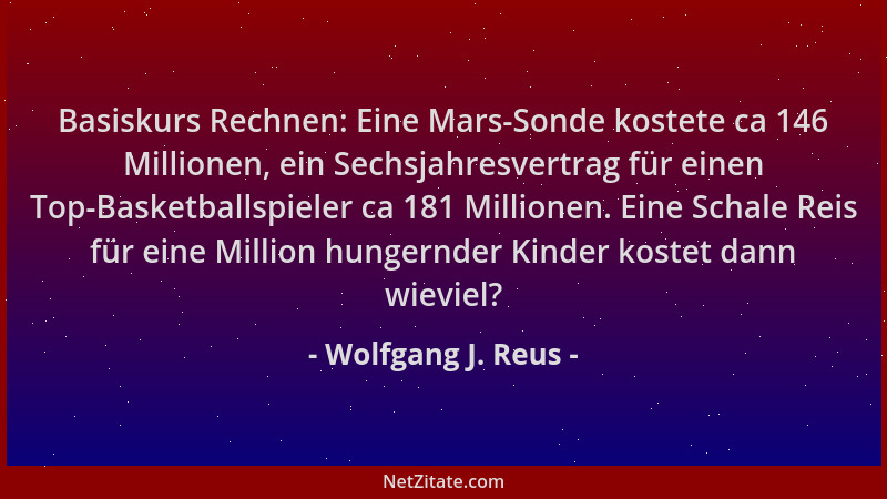 Wolfgang J. Reus - Basiskurs Rechnen: Eine Mars-Sonde kostete ca 146 Millionen, ein Sechsjahresvertrag für einen Top-Basket...