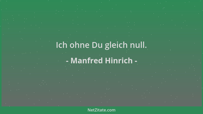 Manfred Hinrich - Ich ohne Du gleich null....