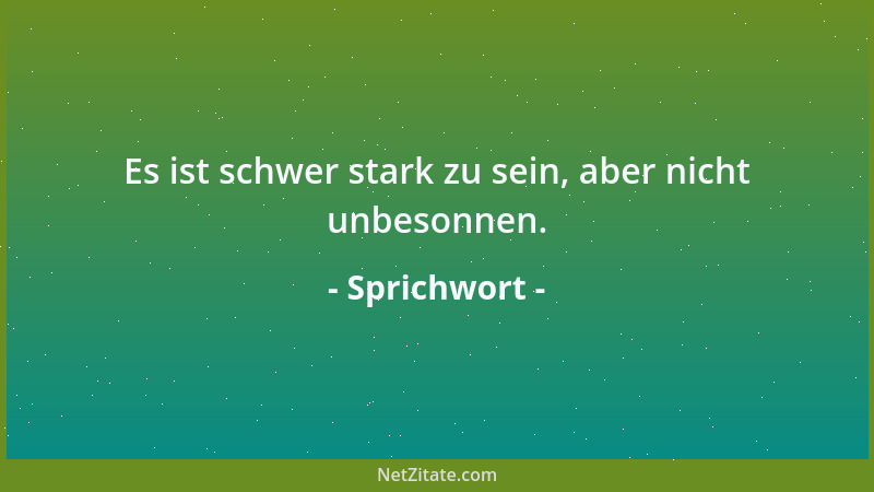 Sprichwort - Nicht das Maß der Zeit entscheidet, wohl aber das Maß des Glücks....