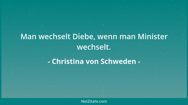 Christina von Schweden - Die Vernunft gelobt uns ihren Beistand, doch nicht immer hält sie ihr Versprechen....