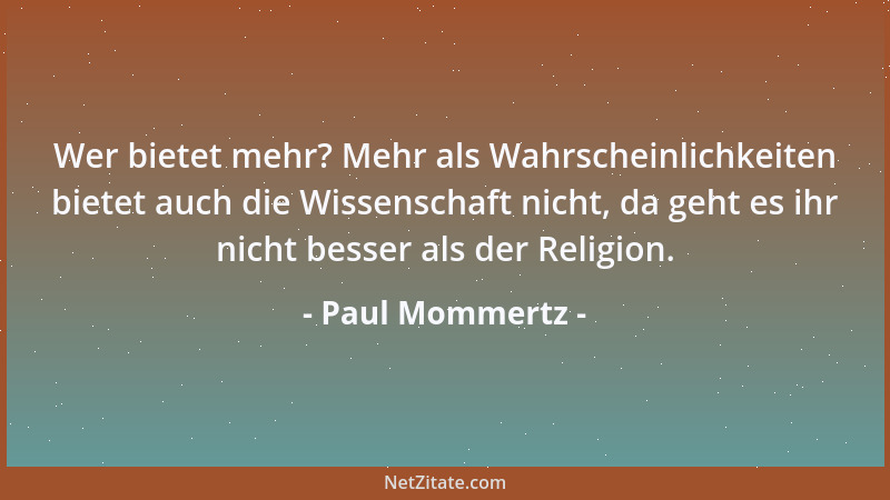 Paul Mommertz - Wer bietet mehr? Mehr als Wahrscheinlichkeiten bietet auch die Wissenschaft nicht, da geht es ihr nicht bes...