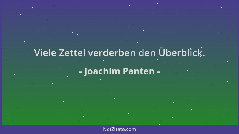 Joachim Panten - Viele Zettel verderben den Überblick....