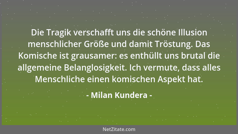 Milan Kundera - Schlechte Schriftsteller, wie schlechte Klempner, sind absolut überflüssig...