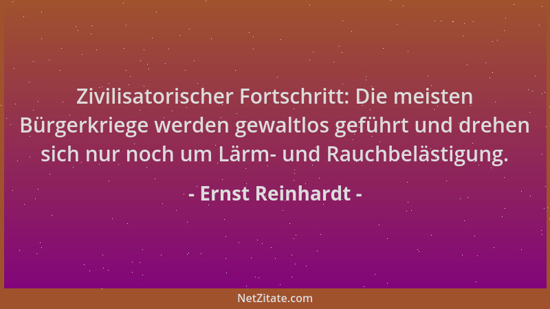 Ernst Reinhardt - Zivilisatorischer Fortschritt: Die meisten Bürgerkriege werden gewaltlos geführt und drehen sich nur noch...