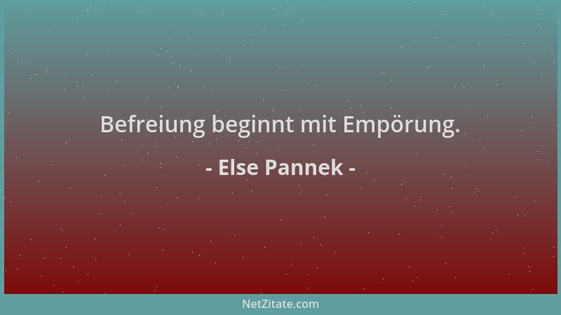 Else Pannek - Befreiung beginnt mit Empörung....