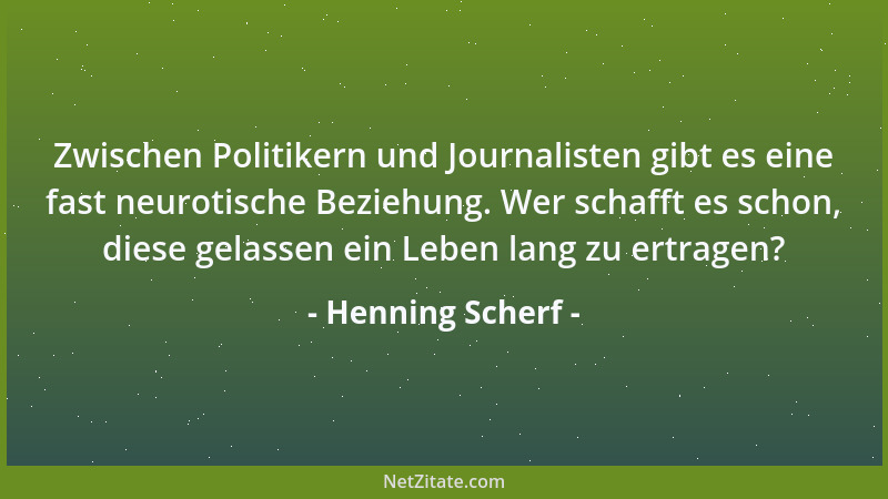 Henning Scherf - Zwischen Politikern und Journalisten gibt es eine fast neurotische Beziehung. Wer schafft es schon, diese...