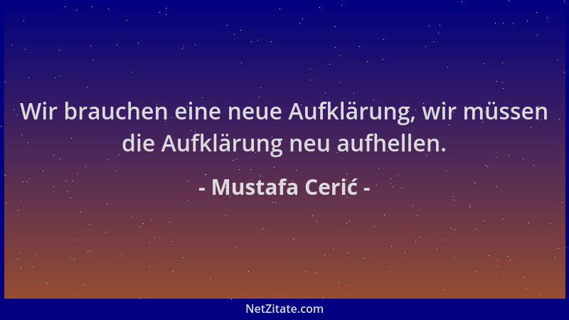 Mustafa Cerić - Wir brauchen eine neue Aufklärung, wir müssen die Aufklärung neu aufhellen....