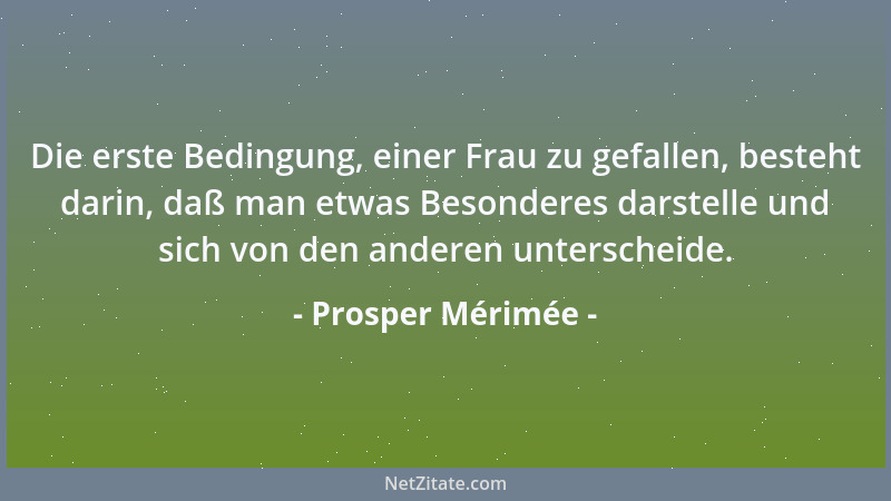 Prosper Mérimée - Wer kann sagen, ob die Sonne schöner ist, wenn sie aufgeht oder wenn sie untergeht?...
