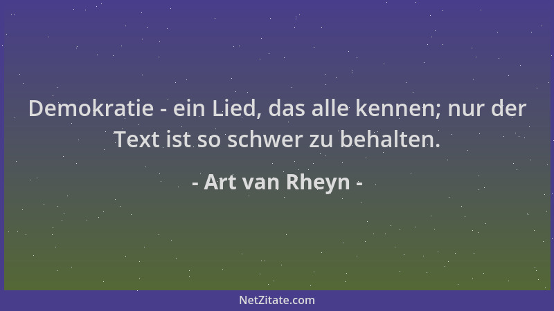 Art van Rheyn - Demokratie - ein Lied, das alle kennen; nur der Text ist so schwer zu behalten....