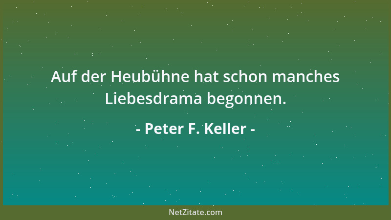 Peter F. Keller - Was in den Sternen geschrieben steht, möchte ich zwar wissen, aber noch lieber, wer es geschrieben hat....