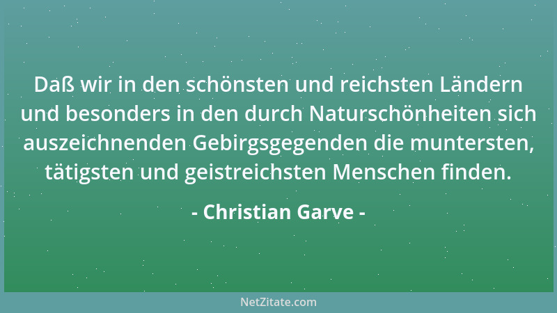 Christian Garve - Daß wir in den schönsten und reichsten Ländern und besonders in den durch Naturschönheiten sich auszeichn...