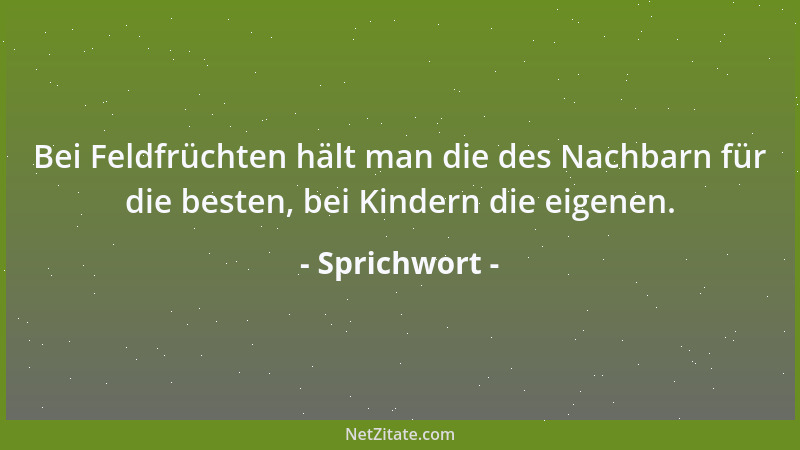 Sprichwort - Wenn du auf der Jagd nichts triffst, so ist das kein großes Unglück; aber wenn du heiratest, musst du einen Tr...