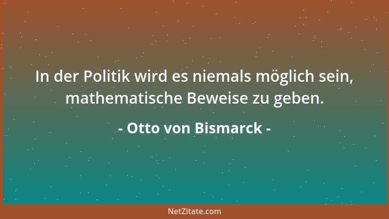 Otto von Bismarck - Popularität hat für mich immer etwas Unbehagliches....