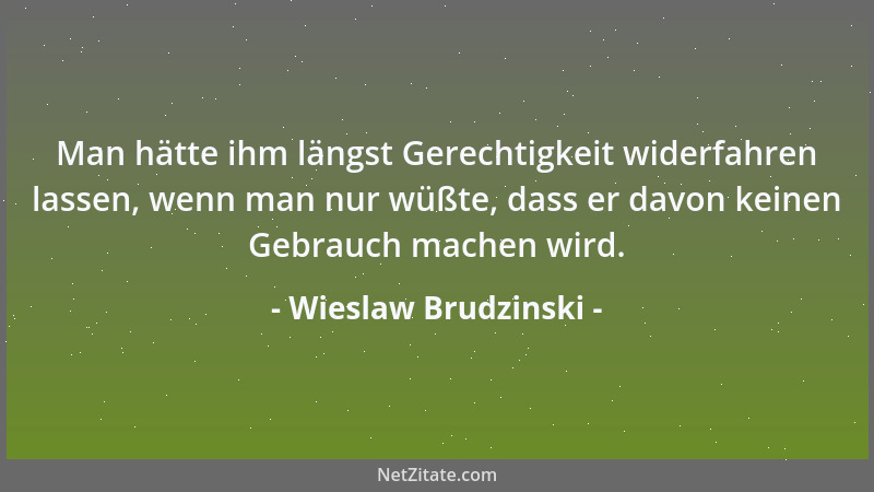 Wieslaw Brudzinski - Aus jeder Situation gibt es mehrere Ausgänge - nur auf verschiedenen Etagen....