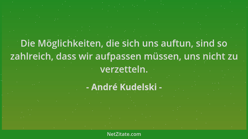 André Kudelski - Die Möglichkeiten, die sich uns auftun, sind so zahlreich, dass wir aufpassen müssen, uns nicht zu verzett...