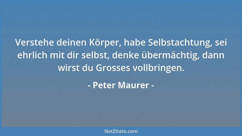 Peter Maurer - Der Mensch kann nur das begreifen, was er selbst durch körperliche und psychische Leiden erlebt hat....