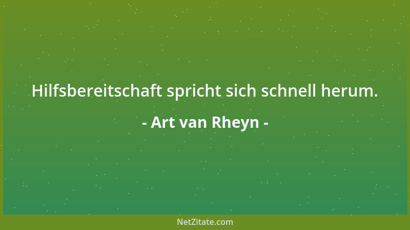 Art van Rheyn - Die kleineren Reparaturen an der Wirklichkeit bezahlen wir gern mit Träumen....