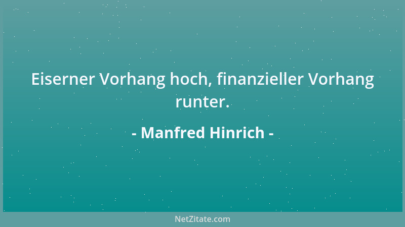 Manfred Hinrich - Eiserner Vorhang hoch, finanzieller Vorhang runter....