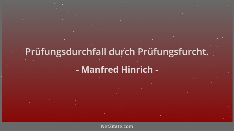 Manfred Hinrich - Prüfungsdurchfall durch Prüfungsfurcht....