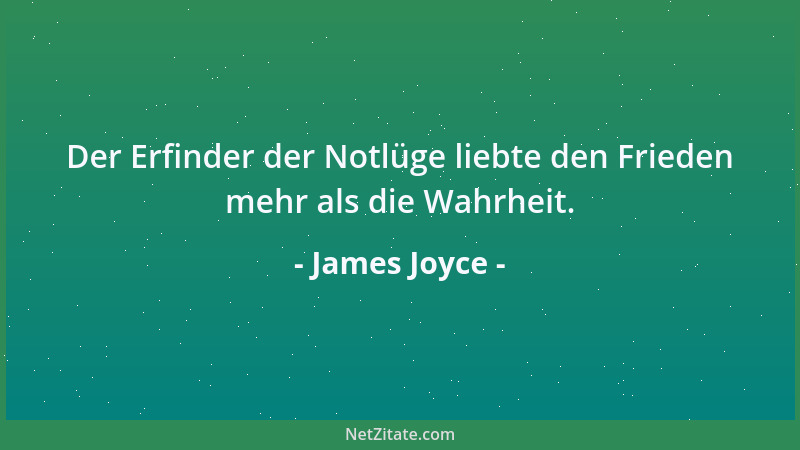 James Joyce - Der Erfinder der Notlüge liebte den Frieden mehr als die Wahrheit....