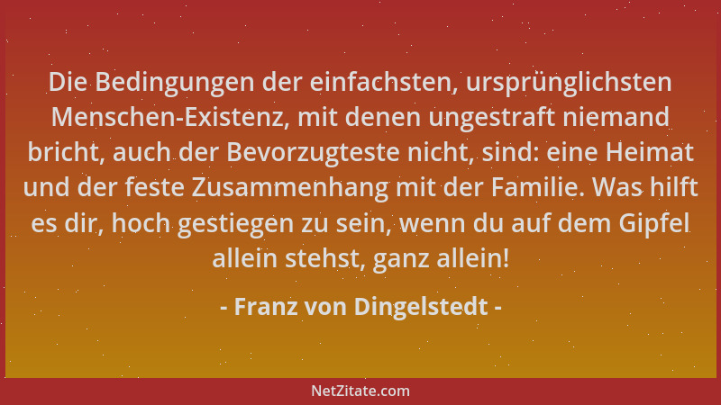 Franz von Dingelstedt - Die Bedingungen der einfachsten, ursprünglichsten Menschen-Existenz, mit denen ungestraft niemand b...