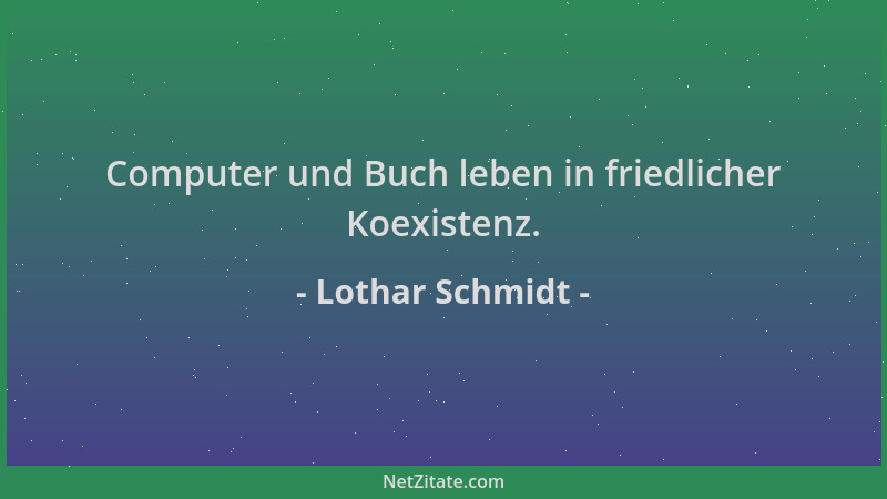 Lothar Schmidt - Computer und Buch leben in friedlicher Koexistenz....