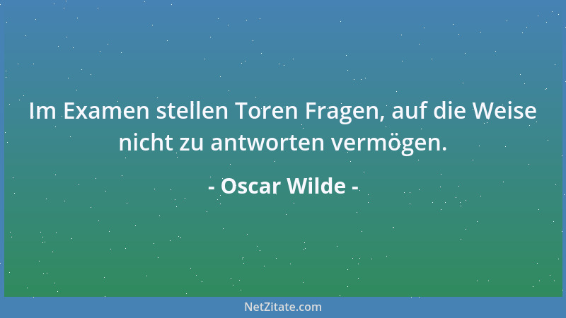 Oscar Wilde - Ich habe einen ganz einfachen Geschmack: Ich bin immer mit dem Besten zufrieden....