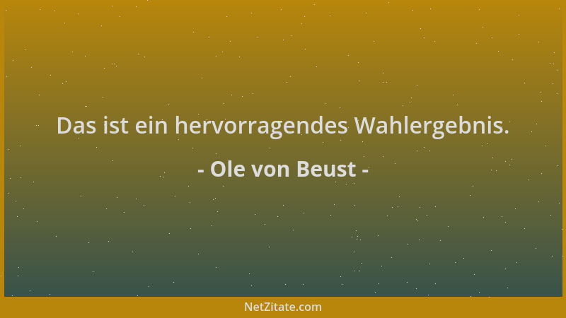 Ole von Beust - Das ist ein hervorragendes Wahlergebnis....