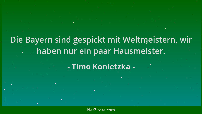Timo Konietzka - Die Bayern sind gespickt mit Weltmeistern, wir haben nur ein paar Hausmeister....
